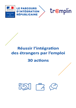 Le Livret Réussir l’intégration des étrangers par l’emploi – 30 actions