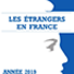 Vignette : Les étrangers en France - Rapport au Parlement sur les données de l'année 2019