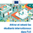Rapport de synthèse : Attirer et retenir les étudiants internationaux dans l’UE