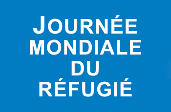  Journée mondiale du réfugié - édito du Ministre de l'Intérieur