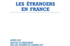 Les étrangers en France - Rapport au Parlement sur les données de l'année 2017